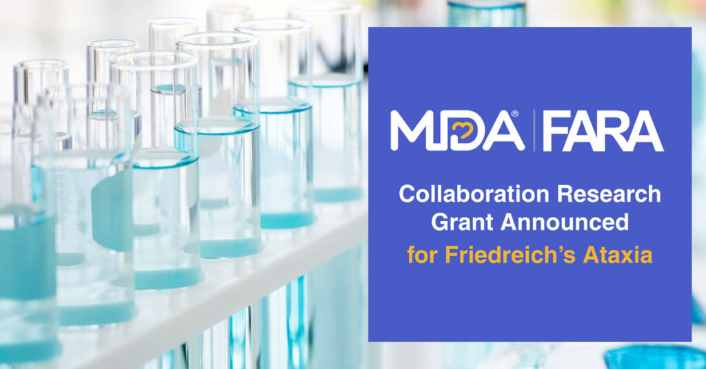 Image of a close up of vials with MDA and FARA logos with the text, Collaboration Research Grant Announced for Friedreichs Ataxia.